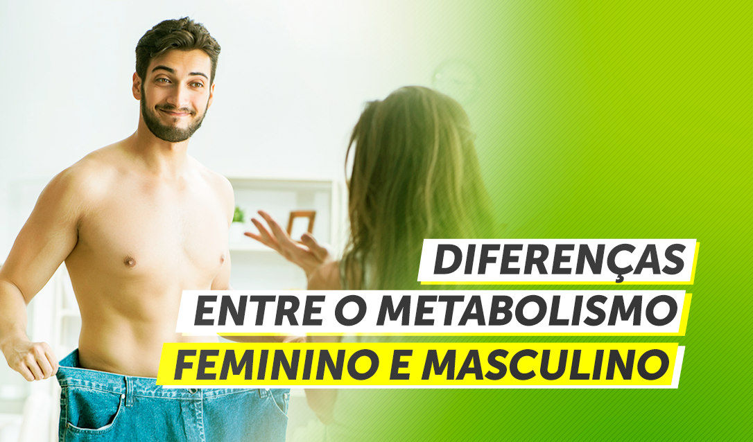 Diferenças entre metabolismo feminino e masculino